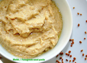 Methi / fenugreek seed paste to prevent hair fall